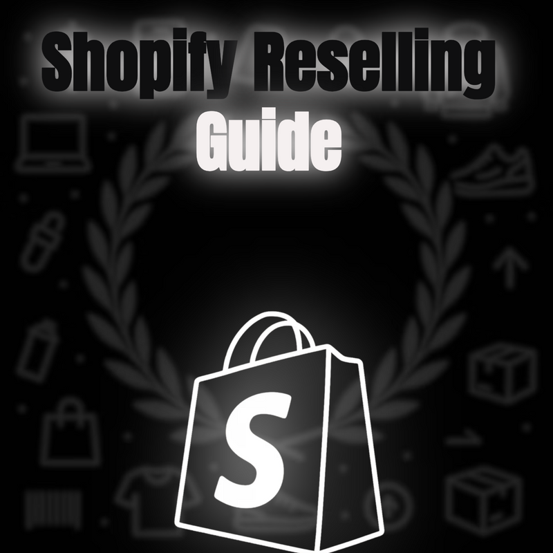 Shopify Reselling Guide